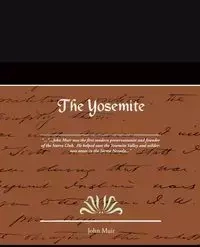 The Yosemite - John Muir