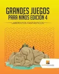 Grandes Juegos Para Niños Edición 4 - Activity Crusades
