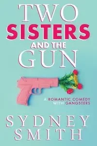 Two Sisters And The Gun - Sydney Smith