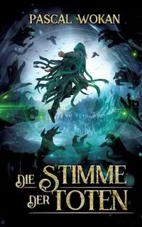 Die Stimme der Toten - Wokan Pascal