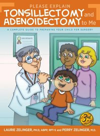 Please Explain Tonsillectomy & Adenoidectomy To Me - Laurie Zelinger