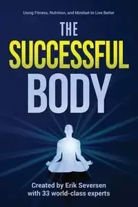 The Successful Body - Erik Seversen
