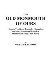 This Old Monmouth of Ours - William S. Hornor