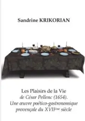 Les Plaisirs de la vie de César Pellenc (1654). - Krikorian Sandrine