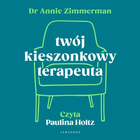 audiobook Twój kieszonkowy terapeuta. Uwolnij się od schematów i zmień swoje życie - Annie Zimmerman