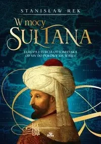 W mocy sułtana - Stanisław Rek