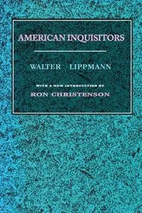 American Inquisitors - Walter Lippmann
