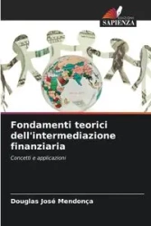 Fondamenti teorici dell'intermediazione finanziaria - Douglas Mendonça José