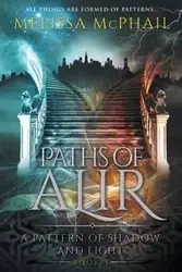 Paths of Alir - Melissa McPhail