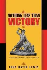 Nothing Less than Victory - Lewis John David
