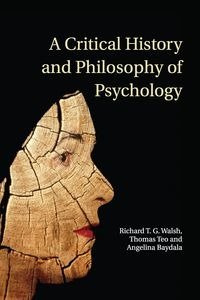 A Critical History and Philosophy of             Psychology - Walsh Richard T. G.