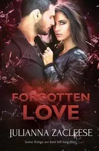Forgotten Love - Julianna Zacleese