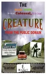 The Amazing, Incredible, Shrinking, Colossal, Bikini-Crazed Creature from the Public Domain - Mitchell E.