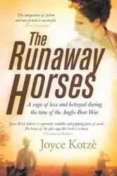 The Runaway Horses - Joyce Kotze
