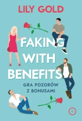 Faking with Benefits - Lily Gold