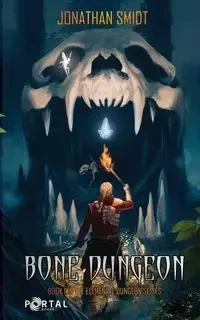 Bone Dungeon - Jonathan Smidt