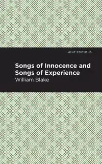 Songs of Innocence and Songs of Experience - Blake William