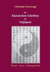 Die Klassischen Schriften des Taijiquan - Christian Unverzagt