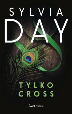 Tylko Cross - Sylvia Day, Małgorzata Miłosz, Ksenia Sadowska