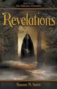Adearian Chronicles - Book 2 - Revelations - Harris Shannon