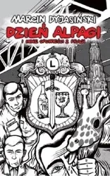 Dzień alpagi i inne opowieści z Pragi / Świniodzik - Marcin Dyjasiński