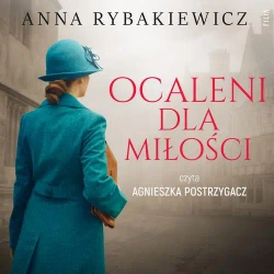 audiobook Ocaleni dla miłości - Anna Rybakiewicz