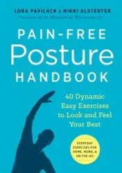 Pain-Free Posture Handbook - Lora Pavilack