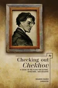 Checking out Chekhov - Sharon Marie Carnicke