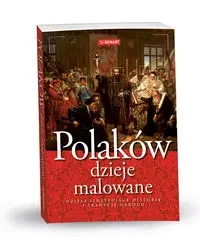 Polaków Dzieje Malowane - praca zbiorowa