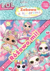 L.O.L. Surprise. Zabawa z kolorami - praca zbiorowa