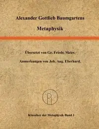 Metaphysik - Alexander Baumgarten Gottlieb
