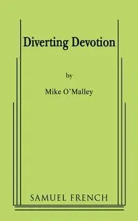 Diverting Devotion - Mike O'Malley