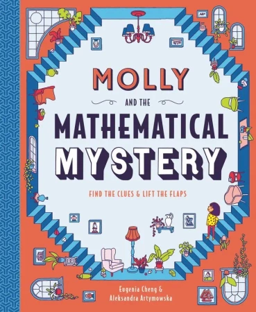 Molly and the Mathematical Mystery - Eugenia Cheng