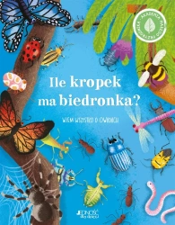 Ile kropek ma biedronka? Wiem wszystko o owadach - Polly Cheeseman, Iris Deppe, Sławomir Stodulski