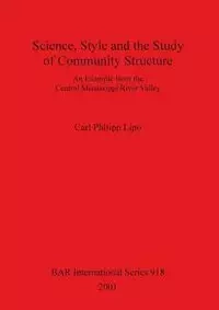 Science, Style and the Study of Community Structure - Carl Lipo Philipp