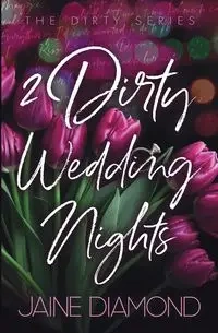 2 Dirty Wedding Nights - Diamond Jaine