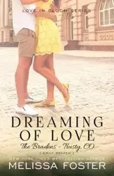 Dreaming of Love (The Bradens at Trusty) - Foster Melissa