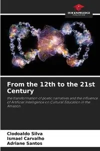 From the 12th to the 21st Century - Silva Clodoaldo