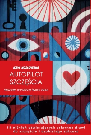 Autopilot szczęścia - Kavi Kozłowska