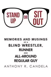 Stand Up or Sit Out - Anthony R. Candela