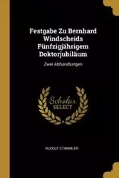 Festgabe Zu Bernhard Windscheids Fünfzigjährigem Doktorjubiläum - Rudolf Stammler