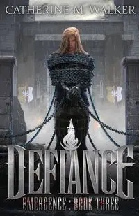 Defiance - Walker Catherine M.