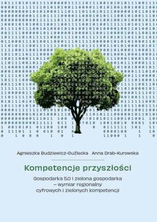 Kompetencje przyszłości. Gospodarka 5.0 i zielona - Agnieszka Budziewicz-Guźlecka, Anna Drab-Kurowska