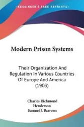 Modern Prison Systems - Charles Henderson Richmond