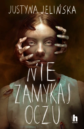 Nie zamykaj oczu - Justyna Jelińska