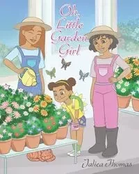Oh Little Garden Girl - Thomas Jaliea