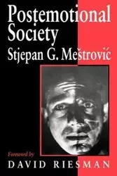 Postemotional Society - Mestrovic Stjepan