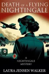 Death of a Flying Nightingale - Walker Laura Jensen