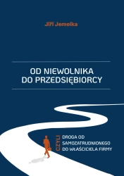 Od niewolnika do przedsiębiorcy, czyli droga... - Ji Jemelka
