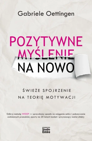 Pozytywne myślenie na nowo - Gabriele Oettingen